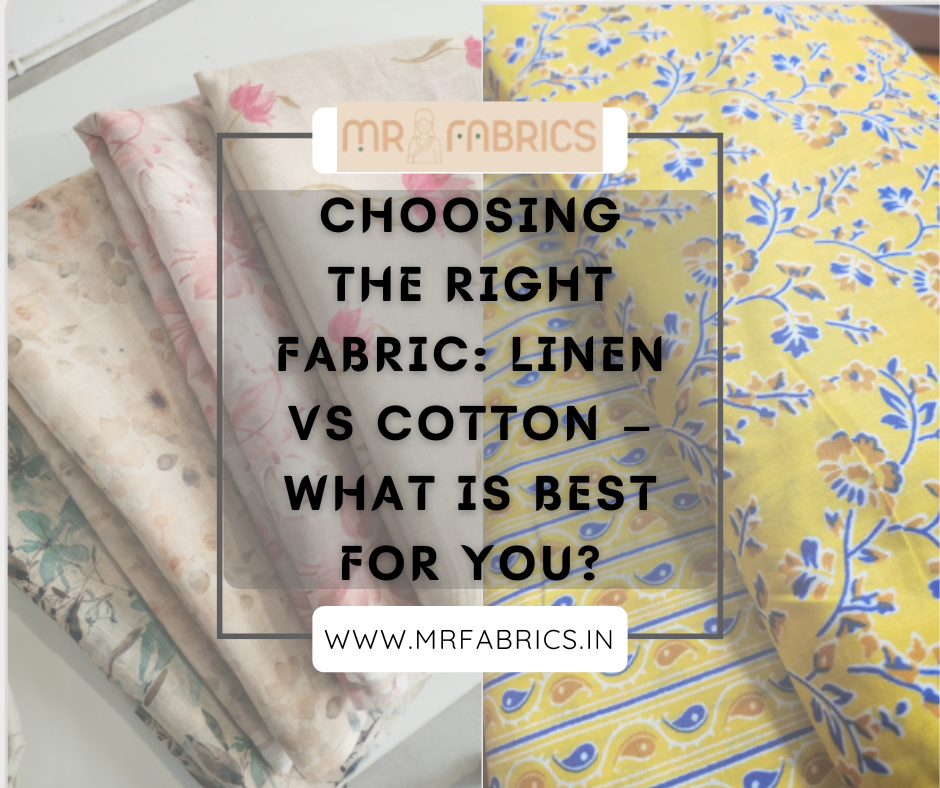 Choosing the Right Fabric: Linen vs Cotton – What is Best for You?